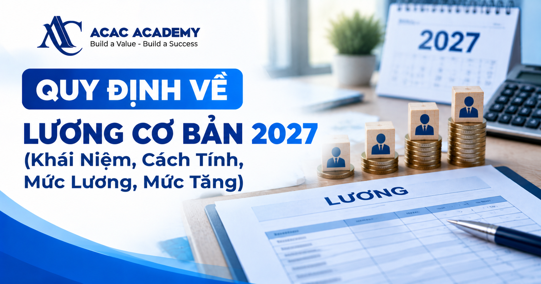 Quy Định Về Lương Cơ Bản 2027 (Khái Niệm, Cách Tính, Mức Lương, Mức Tăng)