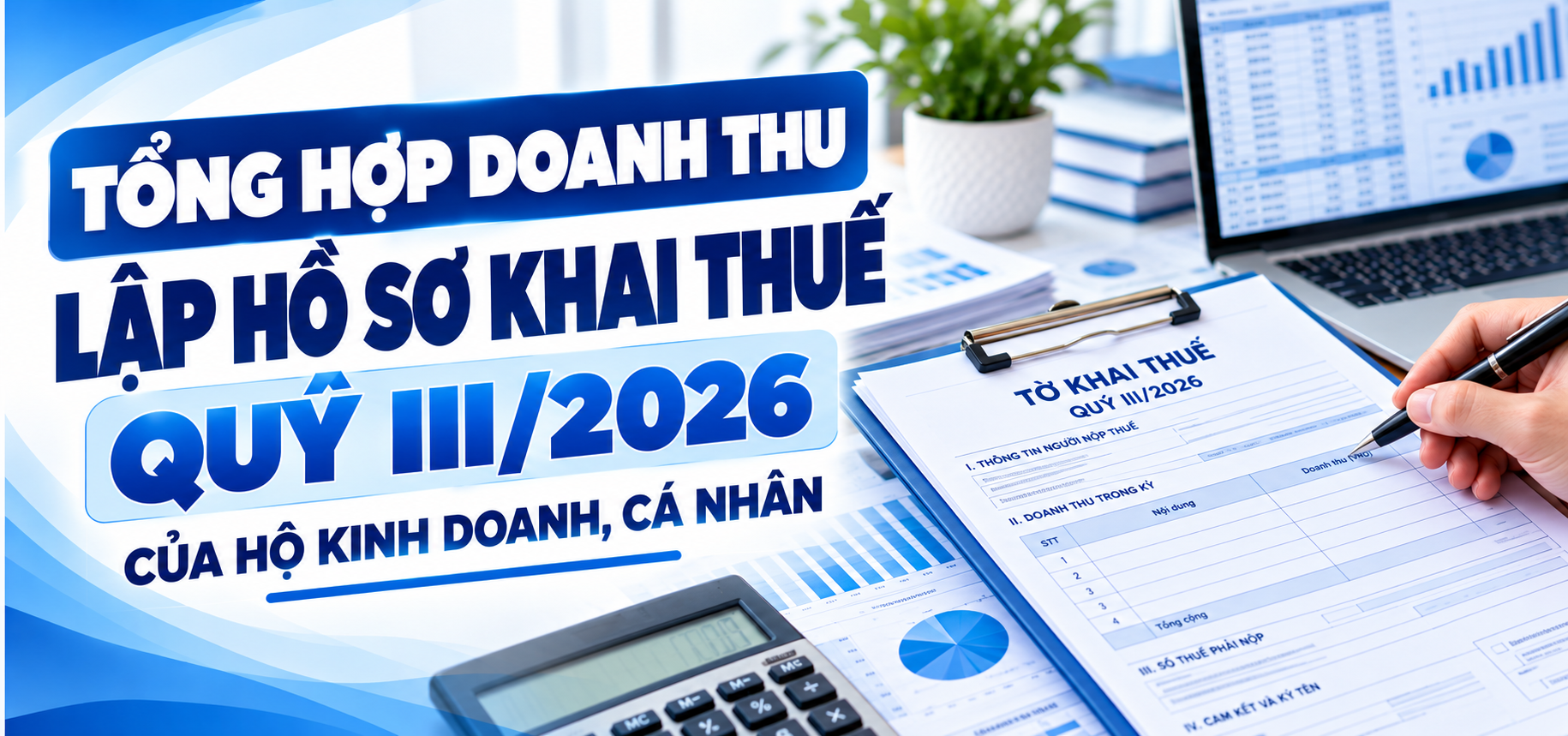 Tổng hợp doanh thu lập hồ sơ khai thuế Quý III/2026 của hộ kinh doanh, cá nhân