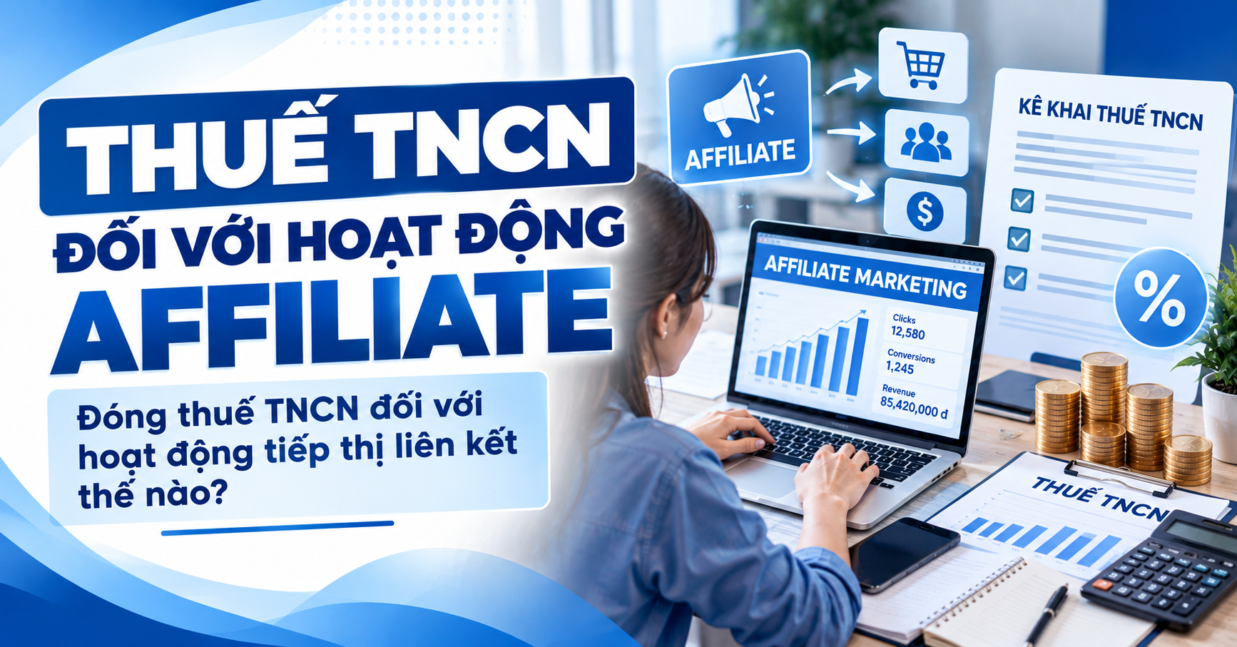 Thuế TNCN Đối Với Hoạt Động Affiliate: Đóng Thuế TNCN Đối Với Hoạt Động Tiếp Thị Liên Kết Thế Nào?