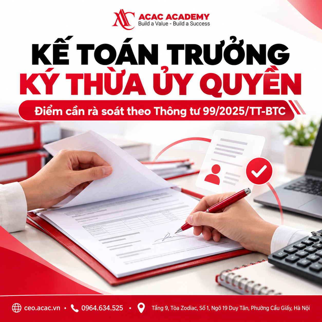 Kế toán trưởng ký thừa ủy quyền trên chứng từ kế toán theo Thông tư 99/2025/TT-BTC